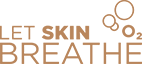 Let skin breathe